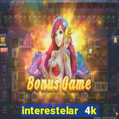 interestelar 4k dublado torrent